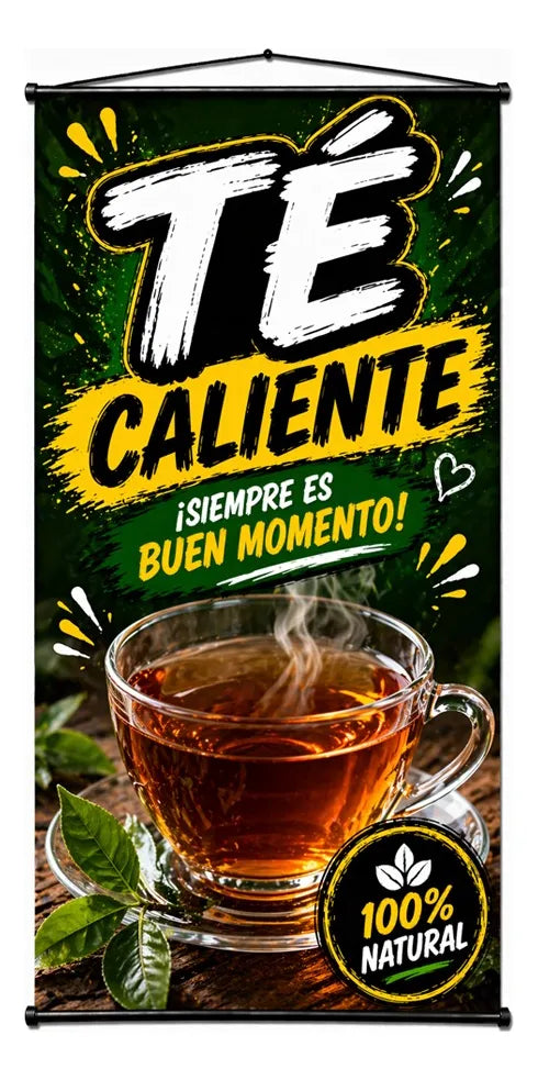 Pendón Colgante Té Caliente ¡Siempre Es Buen Momento! (50 x 100)
